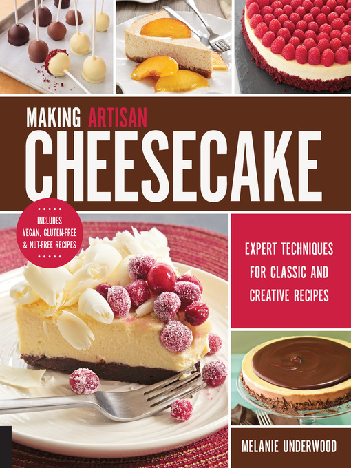 Title details for Making Artisan Cheesecake by Melanie Underwood - Available